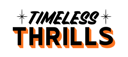 Timeless Thrills®