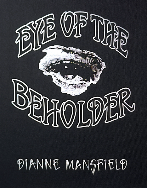 Eye of the Beholder by Dianne Mansfield