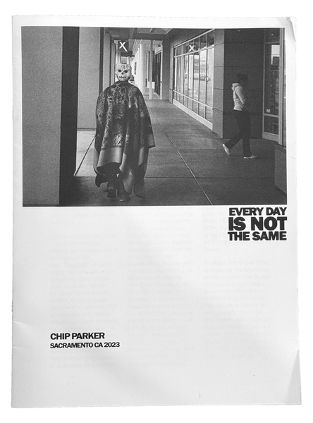 Everyday is Not the Same by Chip Parker