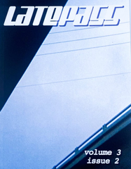 Late Pass Zine Volume 3 Issue 2