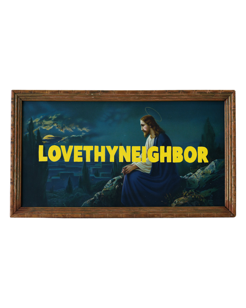 Love Thy Neighbor