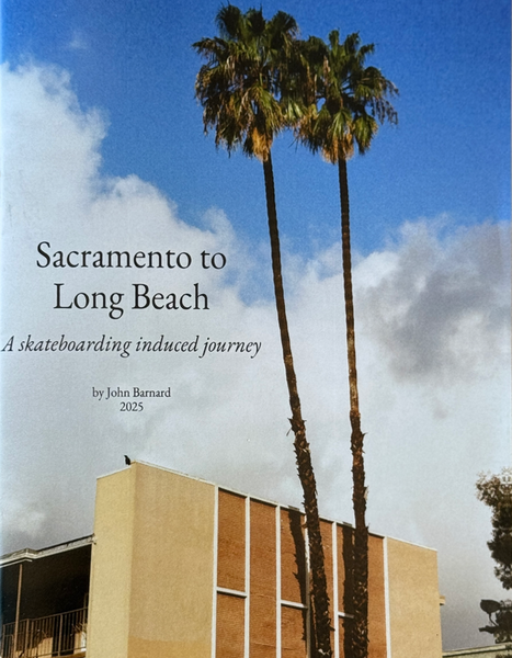 Sacramento to Long Beach: A Skateboarding Induced Journey