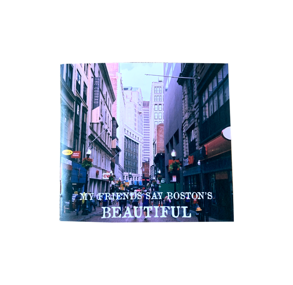 My Friends Say Boston's BEAUTIFUL Zine