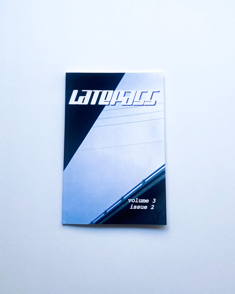 Late Pass Zine Volume 3 Issue 2