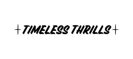 Timeless Thrills®